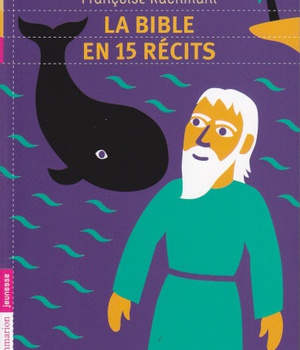 LA BIBLE EN 15 RECITS