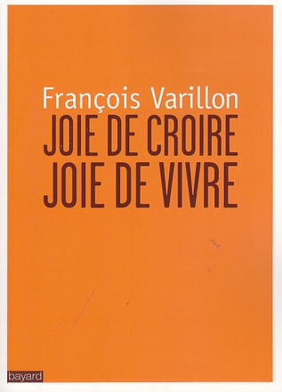 JOIE DE CROIRE, JOIE DE VIVRE