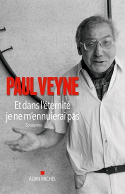 ET DANS L'ETERNITE JE NE M'ENNUIERAI PAS - SOUVENIRS