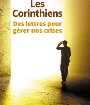 LES CORINTHIENS - DES LETTRES POUR GERER NOS CRISES