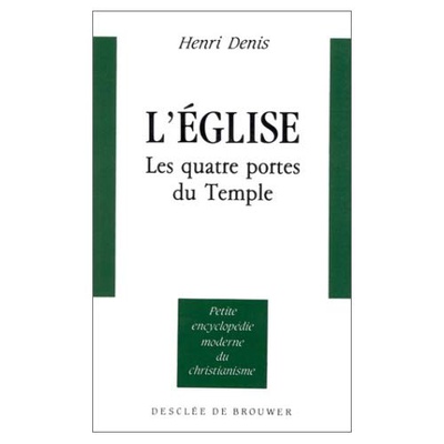 L'EGLISE - LES QUATRES PORTES DU TEMPLE