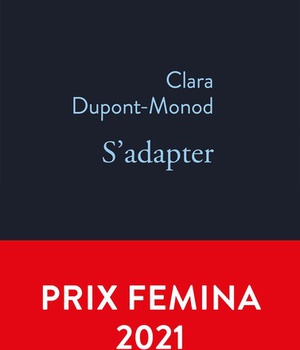 S'ADAPTER - PRIX FEMINA 2021, PRIX GONCOURT DES LYCEENS 2021, PRIX LANDERNEAU 2021