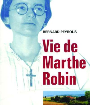 VIE DE MARTHE ROBIN