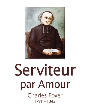SERVITEUR PAR AMOUR - CHARLES FOYER 1771 - 1842