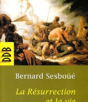 LA RESURRECTION ET LA VIE