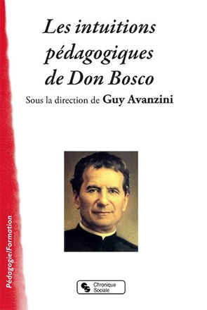 INTUITIONS PEDAGOGIQUES DE DON BOSCO (LES)
