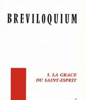 LE BREVILOQUIUM 5 LA GRACE DU SAINT-ESPRIT