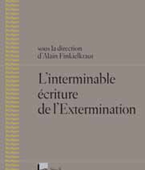 L INTERMINABLE ECRITURE DE L EXTERMINATION