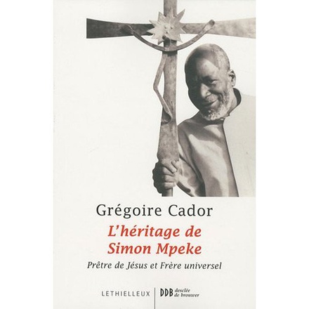 L'HERITAGE DE SIMON MPEKE - PRETRE DE JESUS ET FRERE UNIVERSEL