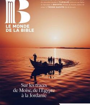 MONDE DE LA BIBLE - SEPTEMBRE 2024 N 250