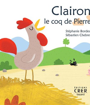 CLAIRON , LE COQ DE PIERRE - LA PAROLE DES ANIMAUX