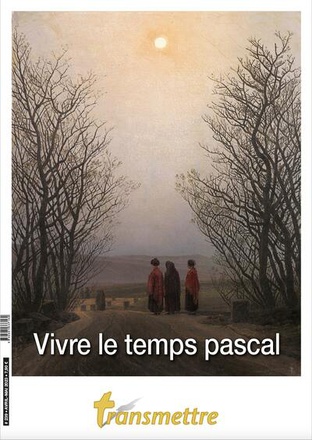 TRANSMETTRE N 239 - VIVRE LE TEMPS PASCAL AVEC LES ENFANTS - EDITION ILLUSTREE