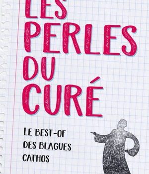 LES PERLES DU CURE - LE BEST OF DES BLAGUES CATHOS