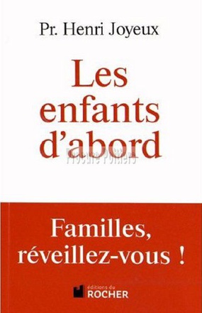 LES ENFANTS D'ABORD - FAMILLES, REVEILLEZ-VOUS !