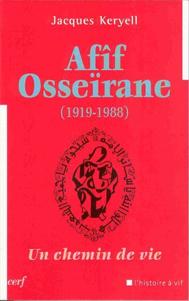 AFIF OSSEIRANE (1919-1988) - UN CHEMIN DE VIE