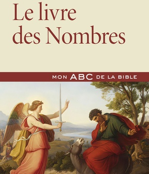 LE LIVRE DES NOMBRES - MON ABC DE LA BIBLE