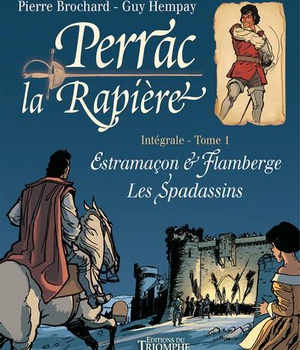 PERRAC LA RAPIERE - L'INTEGRAL - PERRAC LA RAPIERE L'INTEGRALE TOME 1