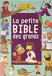 PETITE BIBLE DES GRANDS