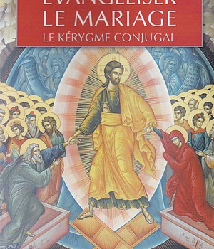 EVANGELISER LE MARIAGE