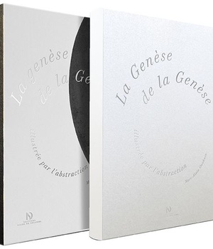 LA GENESE DE LA GENESE ILLUSTREE PAR L'ABSTRACTION
