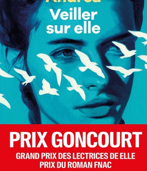 VEILLER SUR ELLE - PRIX GONCOURT 2023