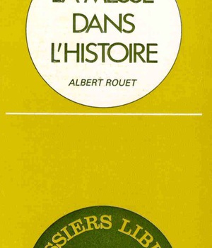 LA MESSE DANS L'HISTOIRE
