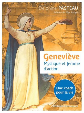 GENEVIEVE. MYSTIQUE ET FEMME D'ACTION. - UNE COACH POUR LA VIE