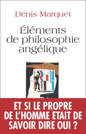 ELEMENTS DE PHILOSOPHIE ANGELIQUE - INTRODUCTION AU DEVENIR HUMAIN