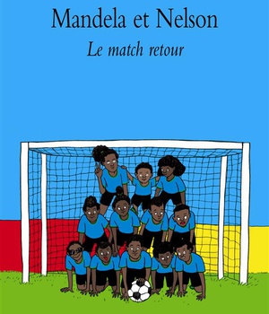 MANDELA ET NELSON T2 LE MATCH RETOUR