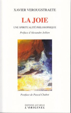 LA JOIE - UNE SPIRITUALITE PHILOSOPHIQUE