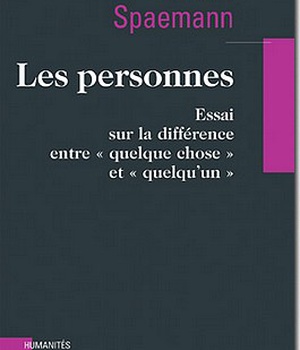 LES PERSONNES - ESSAI SUR LA DIFFERENCE ENTRE QUELQUE CHOSE ET QUELQU'UN