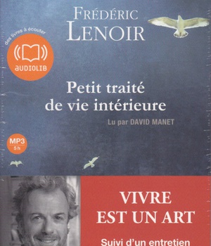 PETIT TRAITE DE VIE INTERIEURE - LIVRE AUDIO 1 CD MP3 - SUIVI D'UN ENTRETIEN AVEC L'AUTEUR
