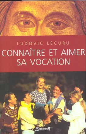 CONNAITRE ET AIMER SA VOCATION