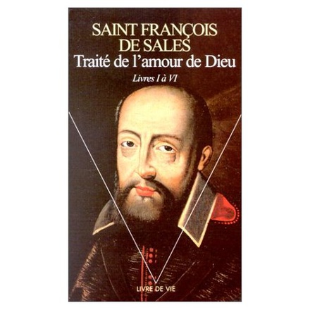TRAITE DE L'AMOUR DE DIEU, TOME 1 - LIVRES I-VI