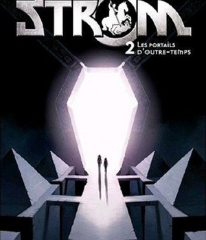 STROM 2: LE PORTAIL D'OUTRE-TEMPS - VOL02