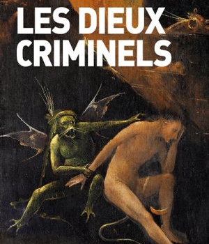 LES DIEUX CRIMINELS