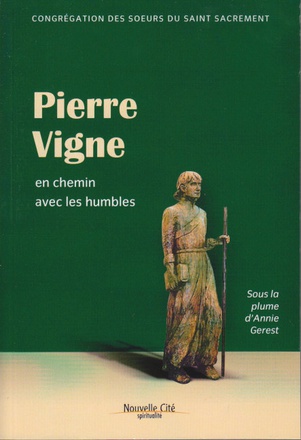 PIERRE VIGNE - EN CHEMIN AVEC LES HUMBLES