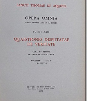 OPERA OMNIA - TOME 22 QUAESTIONES DISPUTATAE DE VERITATE VOLUME 1 FASCICULE 1 & 2