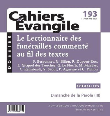 CAHIERS EVANGILE - NUMERO 193 LE LECTIONNAIRE DES FUNERAILLES COMMENTE AU FIL DES TEXTES