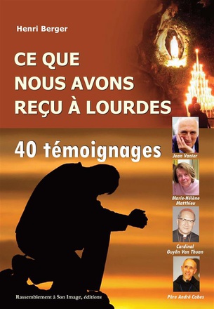 CE QUE NOUS AVONS RECU A LOURDES - L153