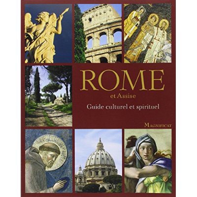 GUIDE SPIRITUEL ET CULTUREL - ROME ET ASSISE
