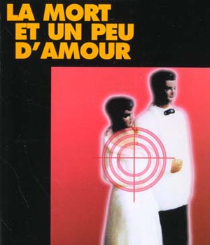 LA MORT ET UN PEU D'AMOUR
