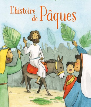 L'HISTOIRE DE PAQUES - EDITION ILLUSTREE