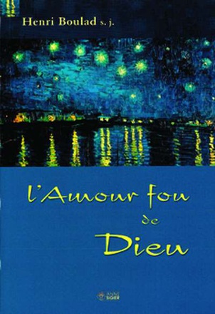 AMOUR FOU DE DIEU