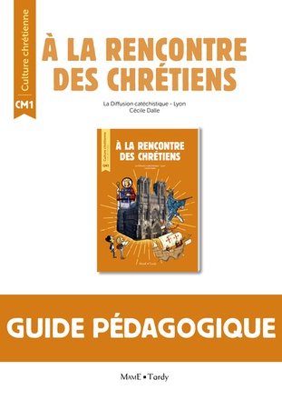 LIVRE DU MAITRE CM1 A LA RENCONTRE DES CHRETIENS