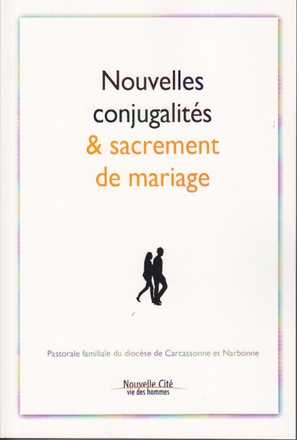 NOUVELLES CONJUGALITES ET SACREMENT DE MARIAGE