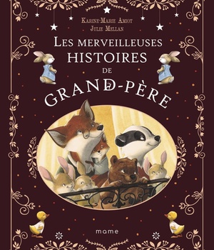 LES MERVEILLEUSES HISTOIRES DE GRAND-PERE