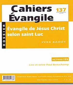 CAHIERS EVANGILE - NUMERO 137 L'EVANGILE DE JESUSCHRIST SELON SAINT LUC