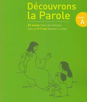 DECOUVRONS LA PAROLE - ANNEE A