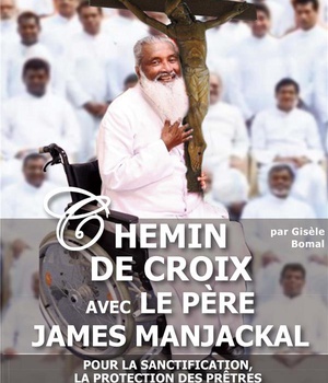 CHEMIN DE CROIX AVEC LE PERE JAMES MANJACKAL - POUR LA SANCTIFICATION, LA PROTECTION DES PRETRES ET